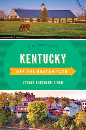 Kentucky Off the Beaten Path(R) de Jackie Sheckler Finch