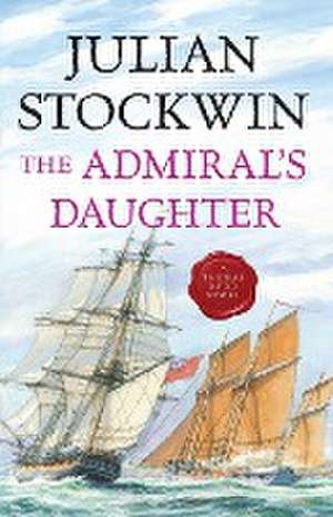 The Admiral's Daughter de Julian Stockwin