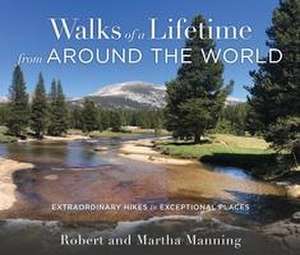 Walks of a Lifetime from Around the World de Robert Manning