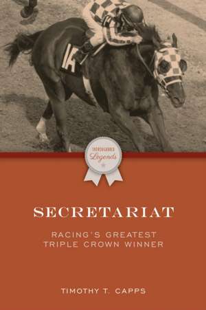 Secretariat de Timothy T. Capps