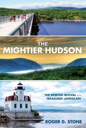 The Mightier Hudson de Roger D. Stone