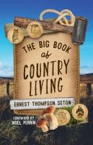 The Big Book of Country Living de Ernest Thompson Seton