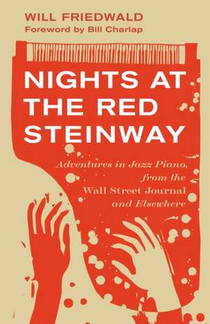 Nights at the Red Steinway de Will Friedwald