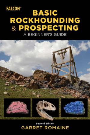 Basic Rockhounding and Prospecting de Garret Romaine