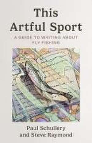 This Artful Sport de Paul Schullery