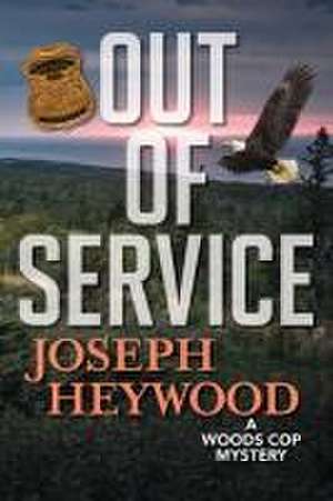 Out of Service de Joseph Heywood