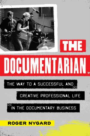 The Documentarian de Roger Nygard