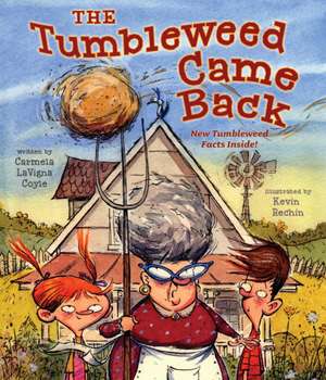 The Tumbleweed Came Back de Carmela Lavigna Coyle