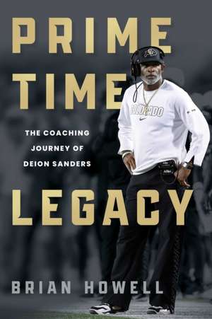 Prime Time Legacy de Brian Howell