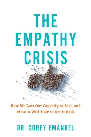 The Empathy Crisis de Corey Emanuel