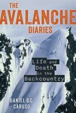 The Avalanche Diaries de Daniel Caruso