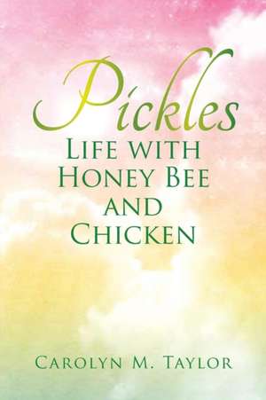 Pickles de Carolyn M. Taylor