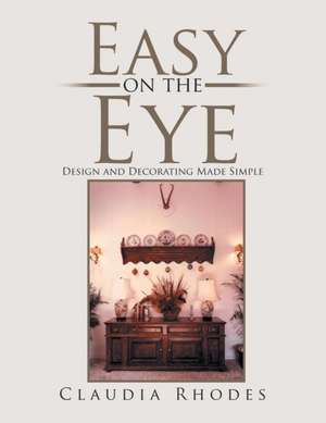 Easy on the Eye de Claudia Rhodes