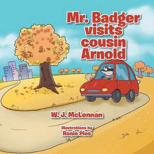 Mr. Badger Visits Cousin Arnold de W. J. McLennan