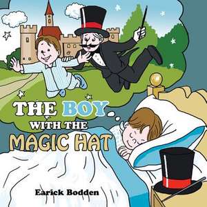 The Boy with the Magic Hat de Qearick Bodden