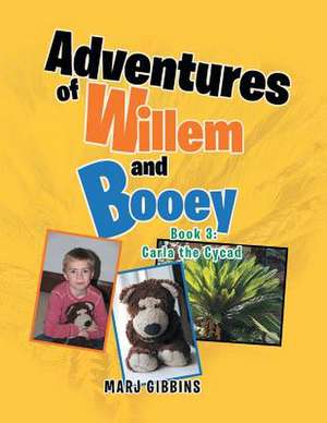 Adventures of Willem and Booey de Marj Gibbins