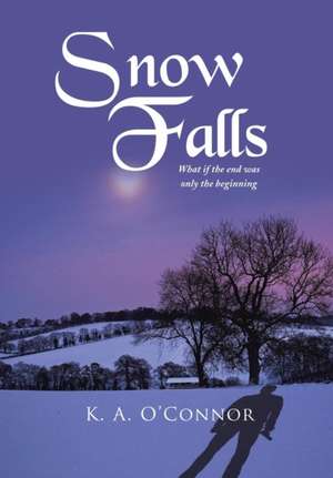 Snow Falls de K. A. O'Connor