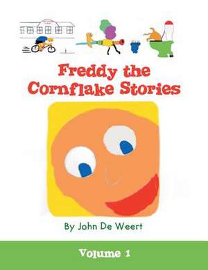 Freddy the Cornflake Stories de John De Weert