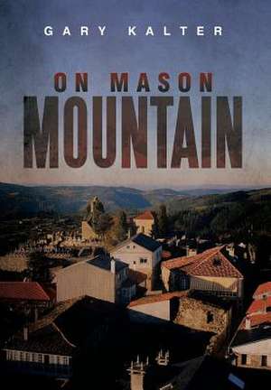 On Mason Mountain de Gary Kalter