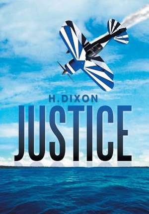 Justice de Hadley Dixon