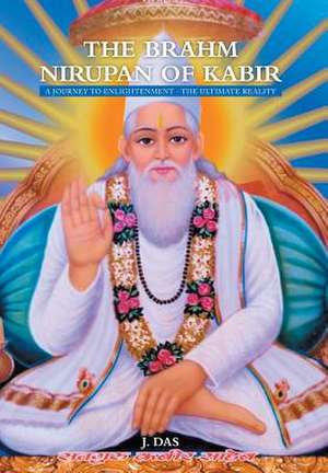 The Brahm Nirupan of Kabir de J. Das