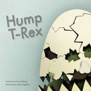 Hump T-Rex de Simon Gaffney