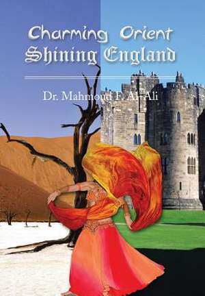 Charming Orient Shining England de Mahmoud F. Al-Ali