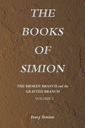 The Broken Branch and the Grafted Branch de Ivory Simion