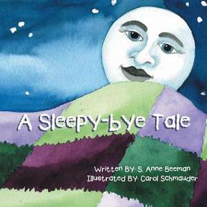 A Sleepy-Bye Tale de S. Anne Beeman