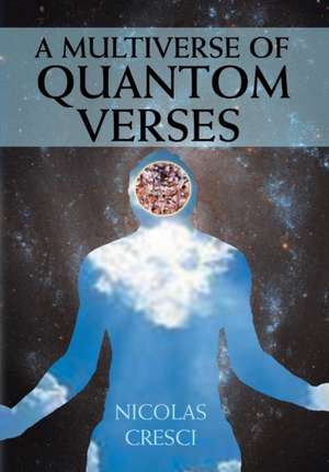 A Multiverse of Quantom Verses de Nicolas Cresci