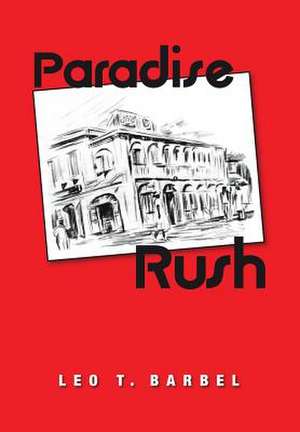 Paradise Rush de Leo T. Barbel