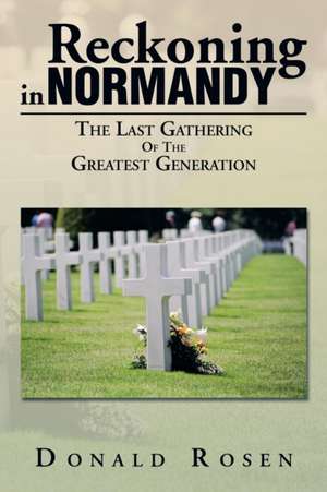 Reckoning in Normandy de Donald Rosen