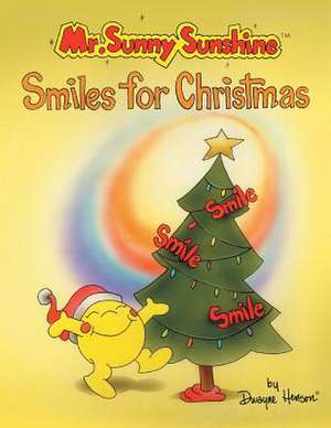 Mr. Sunny Sunshinet Smiles for Christmas de Dwayne S. Henson