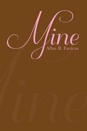 Mine de Allan R. Facteau