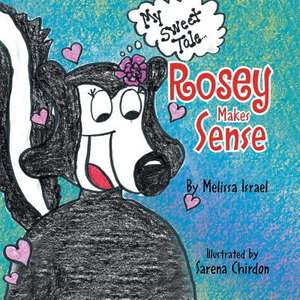 Rosey Makes Sense de Melissa Israel