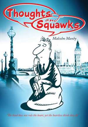 Thoughts and Squawks de Malcolm Manby