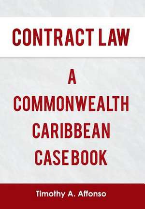 Contract Law a Commonwealth Caribbean Case Book de Timothy A. Affonso