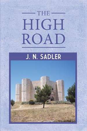 The High Road de J. N. Sadler