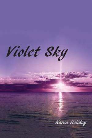 Violet Sky de Karen Holiday