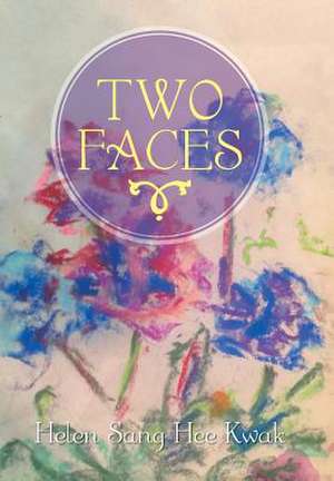 Two Faces de Helen Sang Hee Kwak