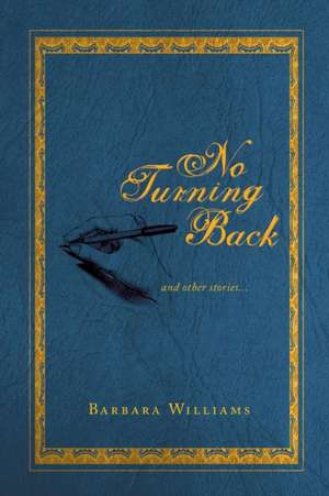 No Turning Back de Barbara Williams