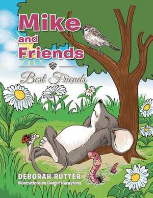 Mike and Friends de Deborah Rutter