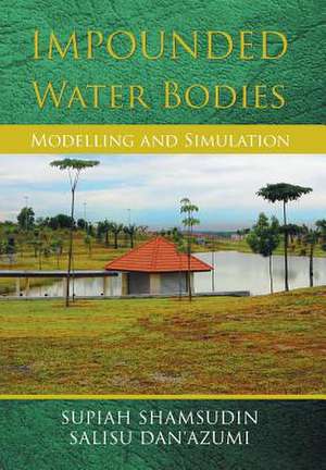 Impounded Water Bodies Modelling and Simulation de Supiah Shamsudin