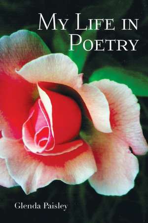 My Life in Poetry de Glenda Paisley