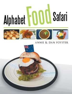 Alphabet Food Safari de Annie &. Dan Foyster