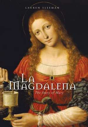 La Magdalena de Lauren Sleeman