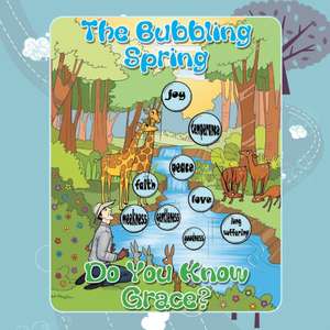 The Bubbling Spring; Do You Know Grace? de Sister Danai Hwata