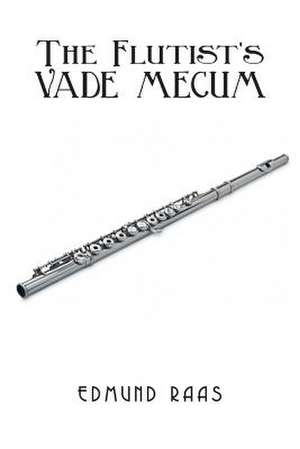 The Flutist's Vade Mecum de Edmund Raas