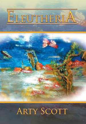 Eleutheria de Arty Scott