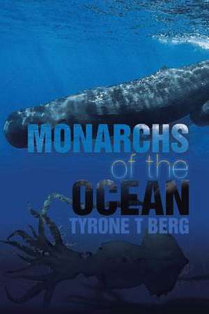 Monarchs of the Ocean de Tyrone T. Berg